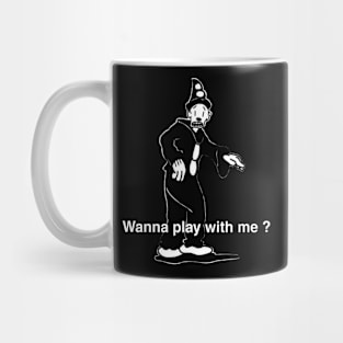 wanna play with me Mug